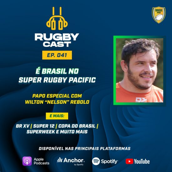 RugbyCast #41 especial com “Nelson” Rebolo direto do Super Rugby Pacific